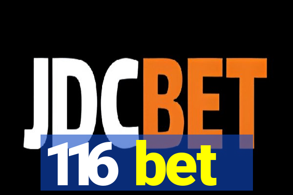 116 bet